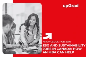 ESG and Sustainability Jobs in Canada: How an MBA Can Help