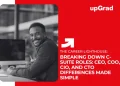 CEO vs COO vs CIO vs CTO Roles Explained