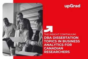 DBA Dissertation Topics in Business Analytics for Canadian Researchers