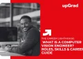 What is a Computer Vision Engineer? Roles, Skills and Career Guide