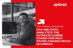 CPA and Data Analytics: The Ultimate Career Combo for High-Paying Finance Roles in Canada&nbsp;