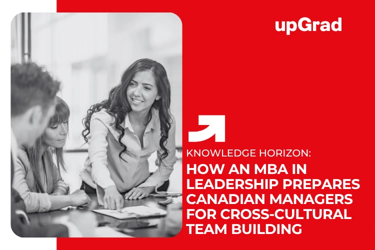 mba in leadership cross cultural team building canada