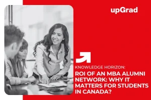 ROI of an MBA Alumni Network: Why It Matters for Students in Canada?