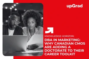 DBA in Marketing: Why Canadian CMOs Are Adding a Doctorate to Their Career Toolkit