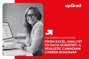 From Excel Analyst to Data Scientist: A Realistic Canadian Career Roadmap&nbsp;