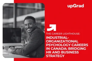 Industrial-Organizational Psychology Careers in Canada: Bridging HR and Business Strategy