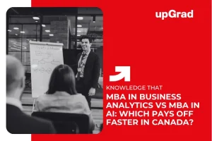MBA in Business Analytics vs MBA in AI: Which Pays Off Faster in Canada?&nbsp;