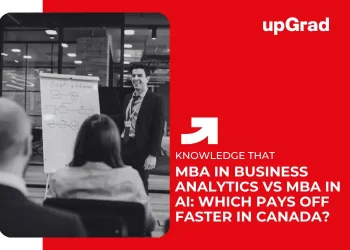 MBA in Business Analytics vs MBA in AI: Which Pays Off Faster in Canada? 