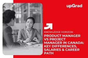 Product Manager vs Project Manager in Canada: Key Differences, Salaries & Career Path