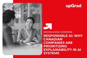 Responsible AI: Why Canadian Companies Are Prioritizing Explainability in AI Systems