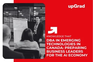 DBA in Emerging Technologies in Canada: Preparing Business Leaders for the AI Economy&nbsp;