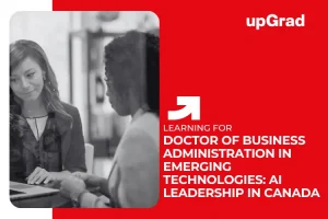 Doctor of Business Administration in Emerging Technologies: AI Leadership in Canada&nbsp;