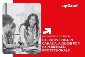 Executive DBA in Canada: A Guide for Experienced Professionals&nbsp;