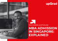 MBA Admission in Singapore: Explained