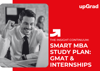Smart MBA Study Plan: GMAT & Internships