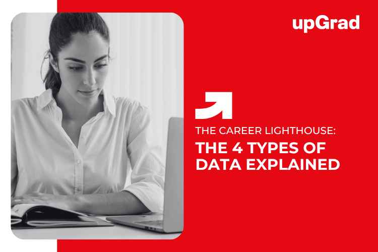 The 4 Types of Data Explained