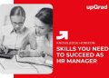 Skills You Need to Succeed as HR Manager