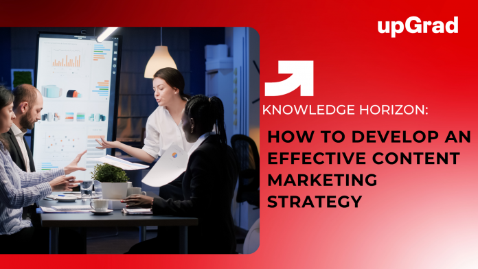 How to Develop an Effective Content Marketing Strategy