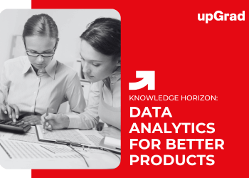 Data Analytics for Better Products