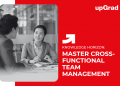 Master Cross-Functional Team Management