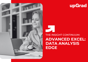 Advanced Excel: Data Analysis Edge