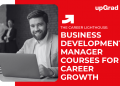 Business Development Manager Courses for Career Growth