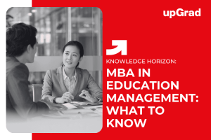 MBA in Education Management and Leadership: A Comprehensive Guide