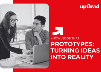 Prototypes: Turning Ideas Into Reality