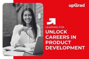 Exploring Careers in Product Development: Opportunities and Challenges