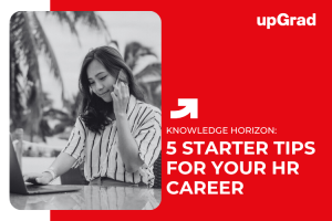 5 Things You Need to Know About Starting a Career in HR