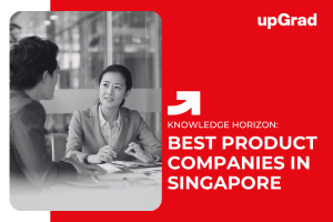 Top Product-Based Companies to Work for in Singapore