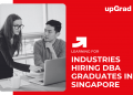 Industries Hiring DBA Graduates in Singapore