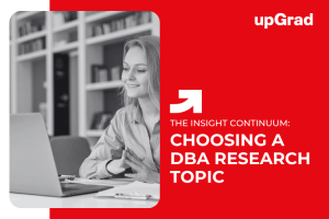 How to Choose a DBA Research Topic That Adds Real Business Value