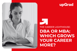 DBA vs. MBA: Which One Provides Better Career Growth in Singapore?