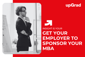 Company Sponsorship: How to Get Your Employer to Pay for Your Online MBA