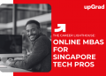 Online MBAs for Singapore Tech Pros