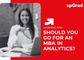 Should You Go for an MBA in Analytics?