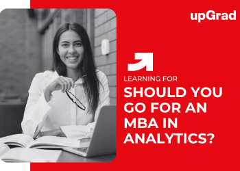 Should You Go for an MBA in Analytics?