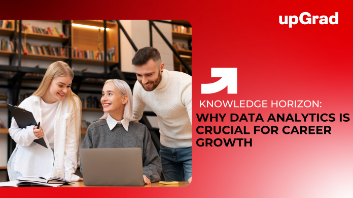 Why Data Analytics Is Crucial for Career Growth