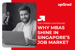 Singapore’s Booming Job Market: Why an MBA is a Great Investment