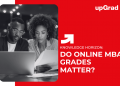 Do Online MBA Grades Matter?