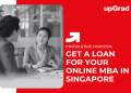 Get a Loan for Your Online MBA in Singapore