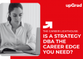 Is a Strategy DBA the Career Edge You Need?