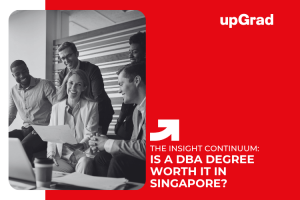 Is a DBA Degree Worth it in Singapore?