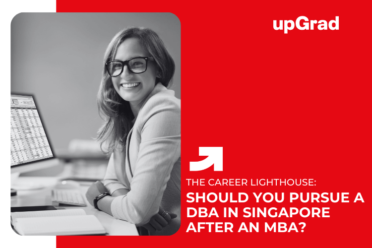 Should You Pursue a DBA in Singapore If You Already Hold an MBA