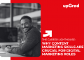 Why Content Marketing Skills Are Crucial for Digital Marketing Roles