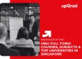 MBA Full Form Courses, Subjects & Top Universities in Singapore