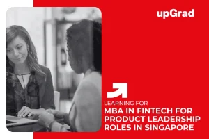 MBA in FinTech for Product Leadership Roles in Singapore