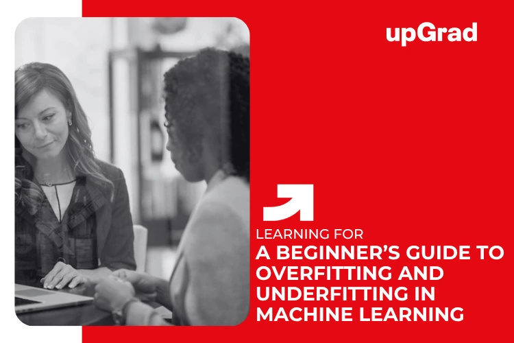 overfitting and underfitting in machine learning guide