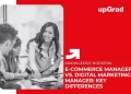 e commerce manager vs digital marketing manager